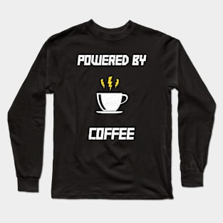 Powered by Coffee / Caffeine Long Sleeve T-Shirt